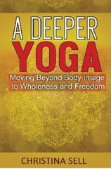 A Deeper Yoga