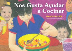 Nos Gusta Ayudar a Cocinar (We Like to Help Cook Spanish)