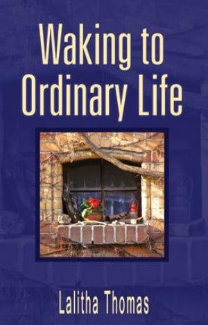 Waking to Ordinary Life